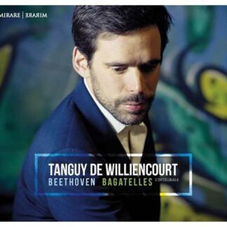 Tanguy De Williencourt - Beethoven Bagatelles 1CD