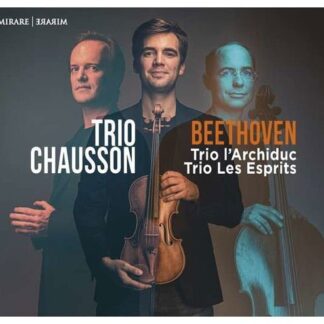 Trio Chausson - Beethoven - Trio L'archiduc & Les Esprit 1CD
