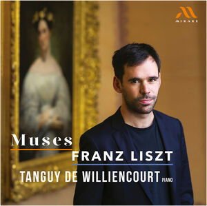 Tanguy De Williencourt - Muses - Franz Liszt 1CD