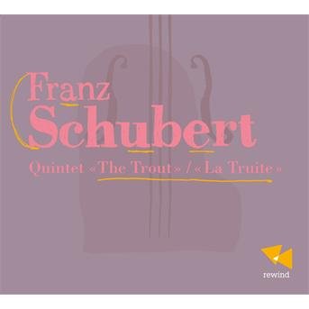 Scubert - Franz Schubert / Quintette La Truite 1CD