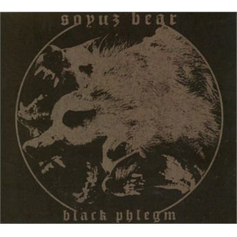 Soyuz Bear - Black Phlegm 1CD