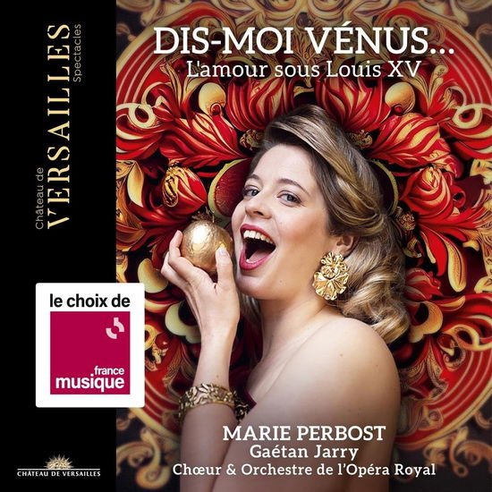 MARIE PERBOST / GAETAN JARRY / CHOEUR & ORCHESTRE DE LOPERA ROYAL Dis-Moi Venus... LAmour Sous Louis Xv CD