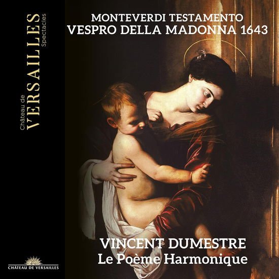 Le Poeme Harmonique - Monteverdi: Testamento. Vespro della Madonna 1643 2CD