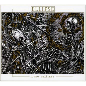 Ellipse - A Nos Traitres 1CD