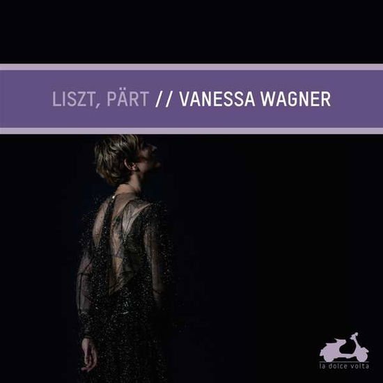 Vanessa Wagner - Liszt. Part - Vanessa Wagner 1CD