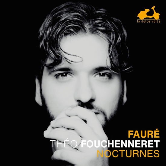 Theo Fouchenneret - Fauré: Nocturnes 1CD