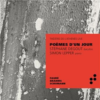 Stephane Degout / Simon Lepper - Poemes DUn Jour 1CD