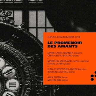 Bensaid, Célia Oneto / Biel, Michal / Garnier, Marie-Laure / Jacquard, Marielou / Lahiry, Kunal / Lanièce, Jean-Christophe / Louveau, Romain / Rosen, Alex - Le Promenoir Des Amants 1CD