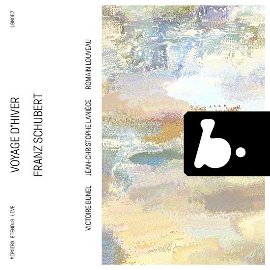 Victoire Bunel / Jean-christophe Laniece / Romain Louveau - Schubert: Voyage DHiver (Live) 1CD