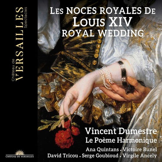 Vincent Dumestre / Le Poeme Harmonique - Les Noces Royales De Louis Xiv 1CD