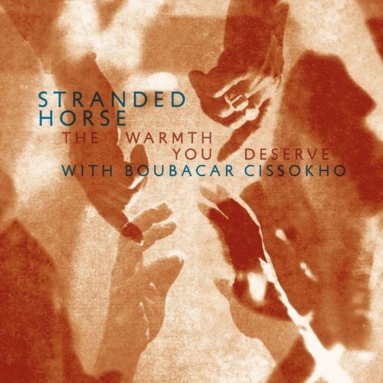 Stranded Horse - The Warmth You Deserve 1CD