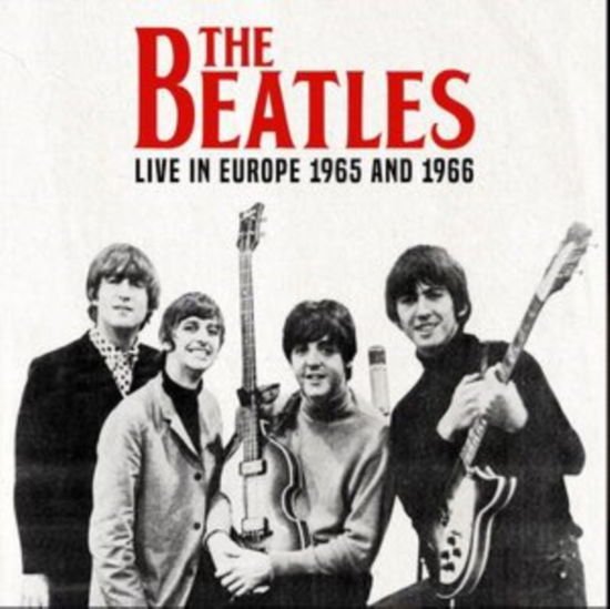 The Beatles - Live in Europe 1965 and 1966 1CD