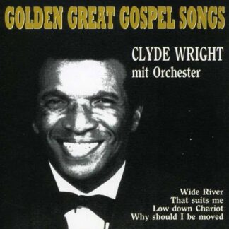 Wright Clyde - Golden Great Gospel Songs 1CD
