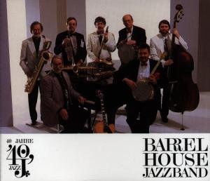 BARRELHOUSE JAZZBAND 40 JAHRE CD