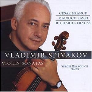 Vladimir Spivakov & Sergei Bezrodnyi - Franck | Ravel | Strauss: Violin Sonatas 1CD