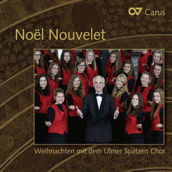 Noel Nouvelet Weihnachten Mit Dem Ulmer Spatzen Ch - Noel Nouvelet Weihnachten Mit Dem Ulmer Spatzen Ch 1CD