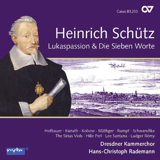 RADEMANN/HOFBAUER/KUNATH/KOBOW ST LUKE PASSION SWV 480/SEVEN CD
