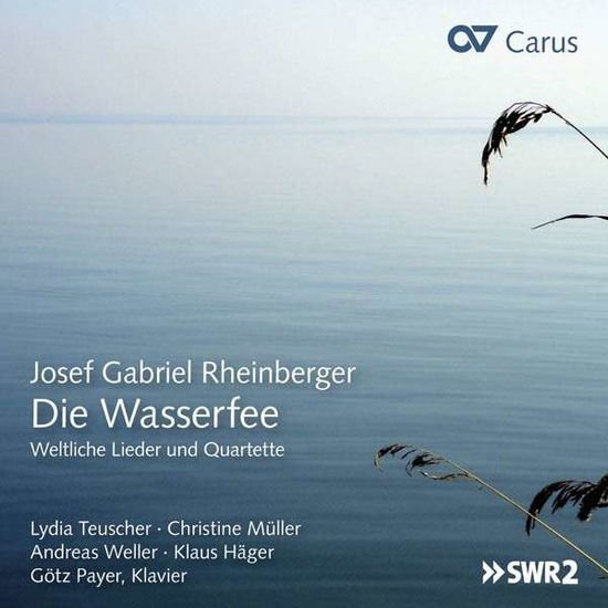 Rheinberger / Teuscher / Mueller / Weller - Die Wasserfee: Secular Songs & Quartets 1CD