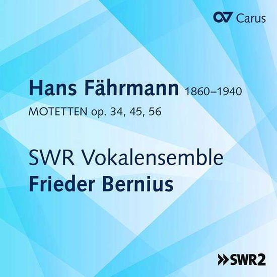 Swr Vokalensemble / Frieder Bernius - Hans Fahrmann: Motets 1CD