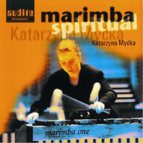 Mycka Katarzyna / O.A. - Marimba Spiritual Audite Klassisk 1CD