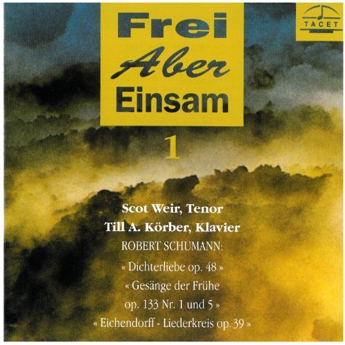Schumann / Weir / Korber - Frei Aber Einsam 1 1CD