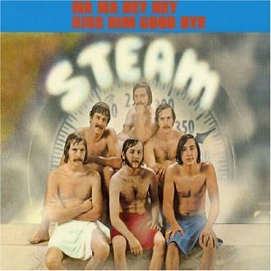 Steam - Na Na Hey Hey Kiss Him Goodbye 1CD