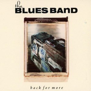 Blues Band - Back For More 1CD