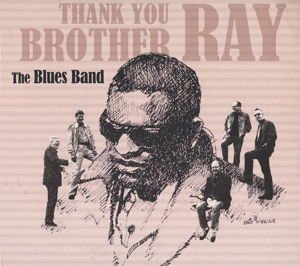 Blues Band - Thank You Brother Ray 1CD