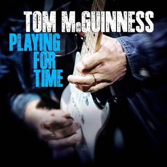 Tom Mcguinness - Playing For Time 1CD