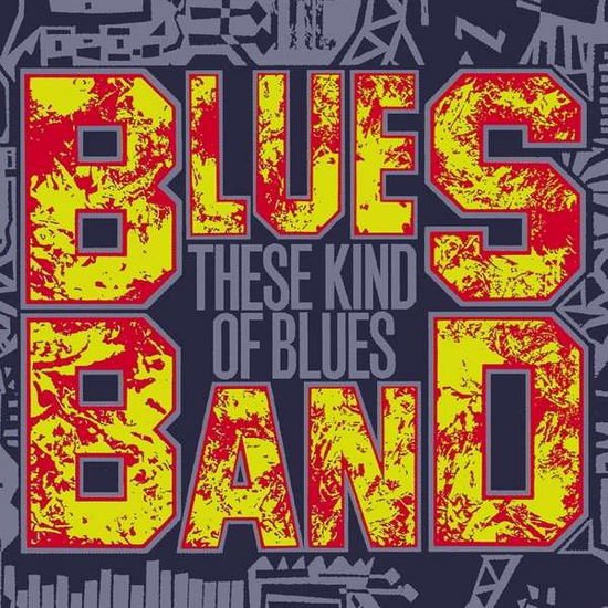 Blues Band - These Kind Of Blues 1CD