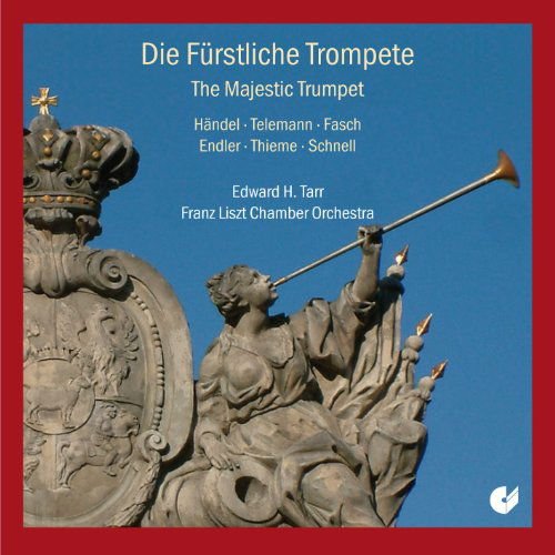 Edward H. Tarrfranz Liszt Cham - The Majestic Trumpet 1CD