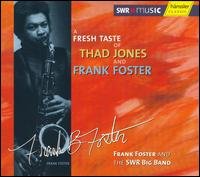 Foster,frank & Swr Big Band - Fresh Taste of Thad Jones & Frank Foster 1CD