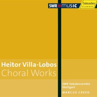 Villa-lobos / Swr Vokalensemble Stuttgart / Creed - Choral Works 1CD