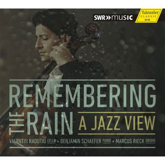Radutiu,valentin / Schaefer,benjamin / Rieck - Remembering the Rain - a Jazz View 1CD