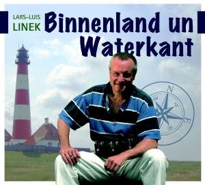 Linek Lars-luis - Binnenland Un Waterkant 1CD