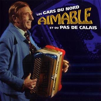 Aimable - Les Gars Du Nord et Du.. 1CD