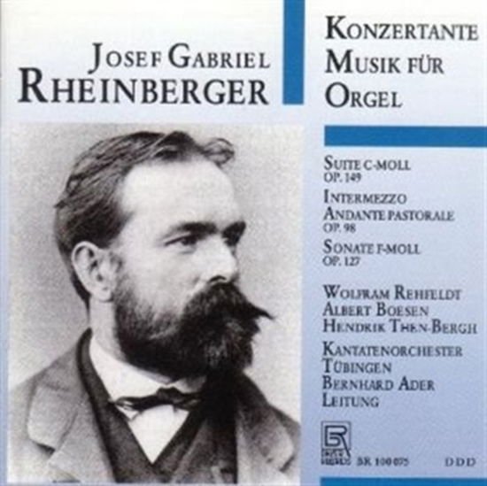 RHEINBERGER: ORGAN MUSIC Rheinberger: Organ Music CD