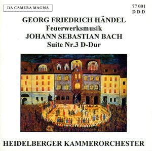 Handel / Bach - Fireworks Music Suite 3 Bwv 1CD