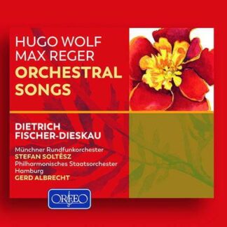 Albrecht, Gerd / Fischer-Dieskau, Dietrich / Hamburg Monteverdi Choir / Hamburg St. Michaelis Choir / Münchner Rundfunkorchester / Philharmonisches Staatsorchester Hamburg / Soltész, Stefan - Hugo Wolf / Max Reger: Orchestral Songs 2CD