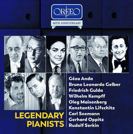 Anda, Géza / Boettcher, Wilfried / Gelber, Bruno-Leonardo / Gulda, Friedrich / Hager, Leopold / Keilberth, Joseph / Kempff, Wilhelm / Kubelík, Rafael / Lifschitz, Konstantin / Maisenberg, Oleg / NDR Radiophilharmonie / Oppitz, Gerhard / Seemann, Carl / Se - Legendary Pianists - Orfeo 40th Anniversary Edition 10CD