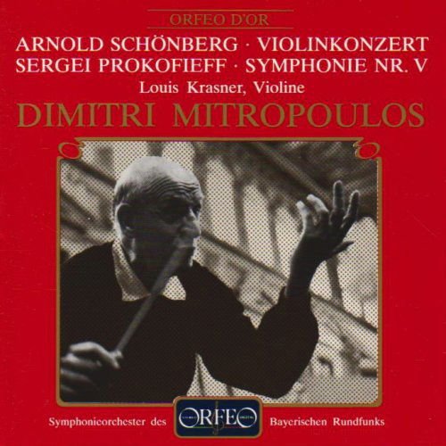 Krasner, Louis / Mitropoulos, Dimitri / Symphonieorchester des Bayerischen Rundfunks - SCHÖNBERG, PROKOVJEW/ Mitropoulo 1CD