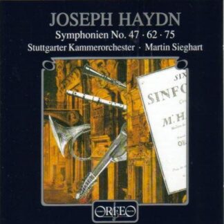 Haydn / Sieghart / Stuttgart Chamber Orch - Symphonies 47,62 & 75 1CD
