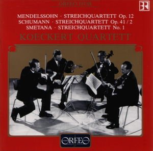 Mendelssohn / Schumann / Smetana / Koeckert Qrt - String Quartet Op 12 & Op 41 1CD
