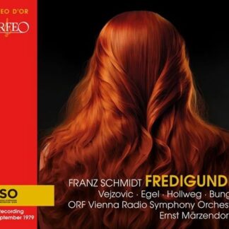 Ernst Märzendorfer - Franz Schmidt: Fredigundis 2CD