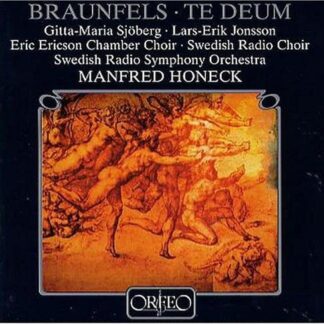 Braunfels / Sjoberg / Jonsson / Honeck - Te Deum for Mixed Choir 1CD