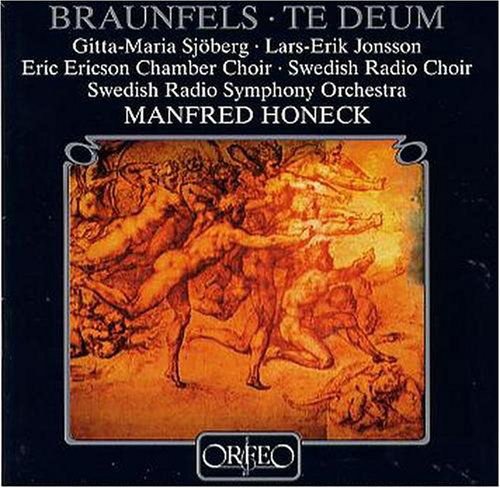 Braunfels / Sjoberg / Jonsson / Honeck - Te Deum for Mixed Choir 1CD