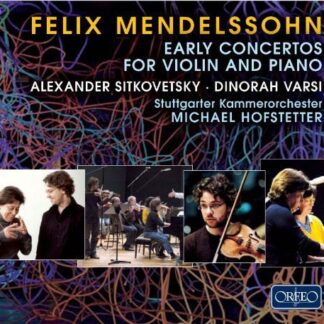 Mendelssohn / Varsi / Sitkovetsky / Hofstetter - Early Concertos for Violin & Piano 2CD