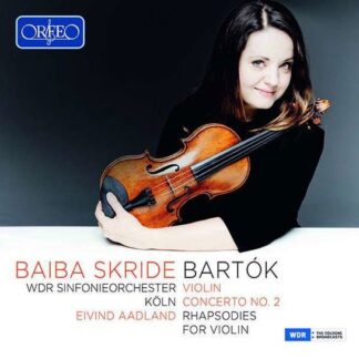 Skride / Wdr So Koln / Aadland - Bela Bartok: Violin Concerto No. 2 / Rhapsodies For Violin 1CD