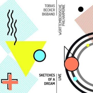 Tobias Becker Bigband - Sketches Of A Dream - Live 1CD