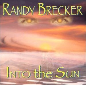 Brecker Randy - Into the Sun 1CD